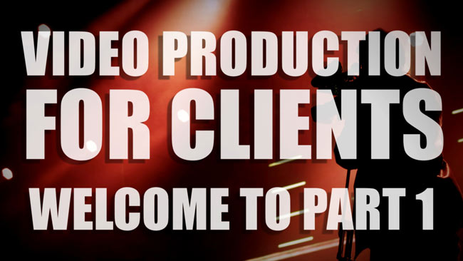 Videos for Clients Part One